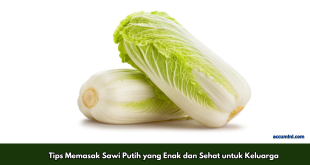 Tips Memasak Sawi Putih yang Enak dan Sehat untuk Keluarga